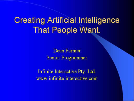 Click here for the next slide - Dean Farmer, Infinite Interactive - Creating the AI that People Want